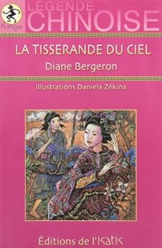 Paperback LA TISSERANDE DU CIEL. LEGENDE CHINOISE [French] Book