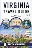 Virginia Travel Guide 2025: A Reliable Companion to Charming Towns, Hidden Gems, Historic Landmarks, Full-Color Photos, Maps, and Memorable Experiences (Explorer's Edge Guides)