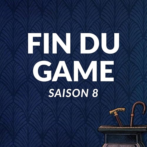 Page de couverture de Fin Du Game - Fin Du Game de retour pour une saison 8