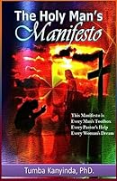 The Holy Man's Manifesto: Every Pastor's Help; Every Man's Toolbox and Every Woman's Dream 1511613831 Book Cover