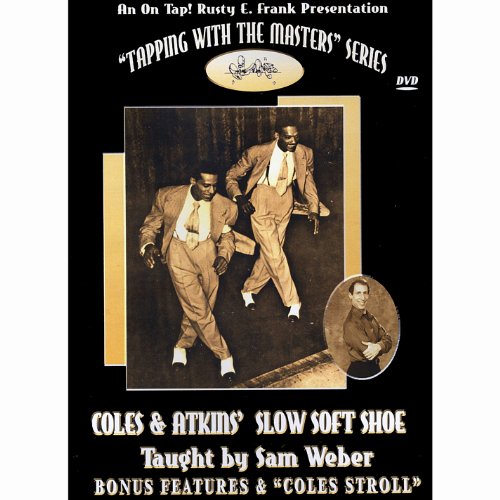 Coles & Atkins Slow Soft Shoe with Sam Weber Coles & Atkins Slow Soft Shoe with Sam Weber