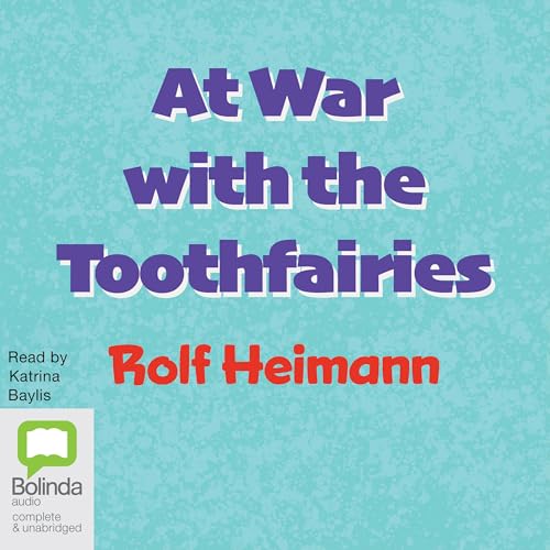 Page de couverture de At War with the Tooth Fairies