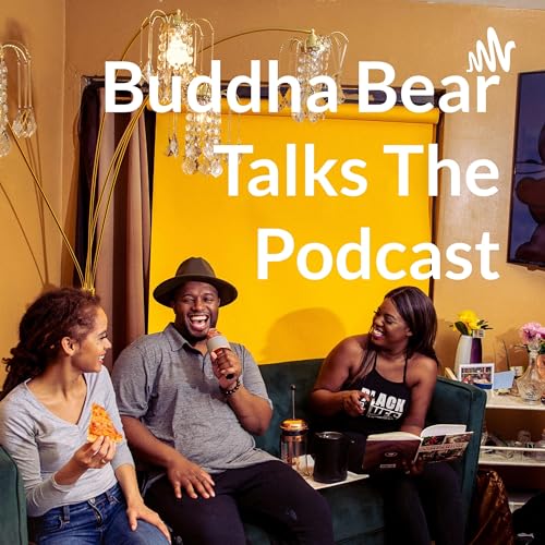 『Buddha Bear Talks The Podcast』のカバーアート