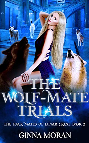The Wolf-Mate Trials (The Pack Mates of Lunar Crest)
