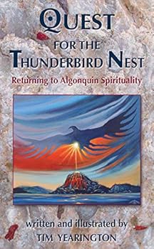 Paperback Quest for the Thunderbird Nest: Returning to Algonquin Spirituality Book