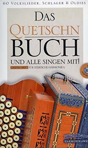 Preisvergleich Produktbild Musikverlag Michlbauer GmbH Das Quetschnbuch - arrangiert für Steirische Handharmonika - Diat. Handharmonika - mit CD [Noten / Sheetmusic]