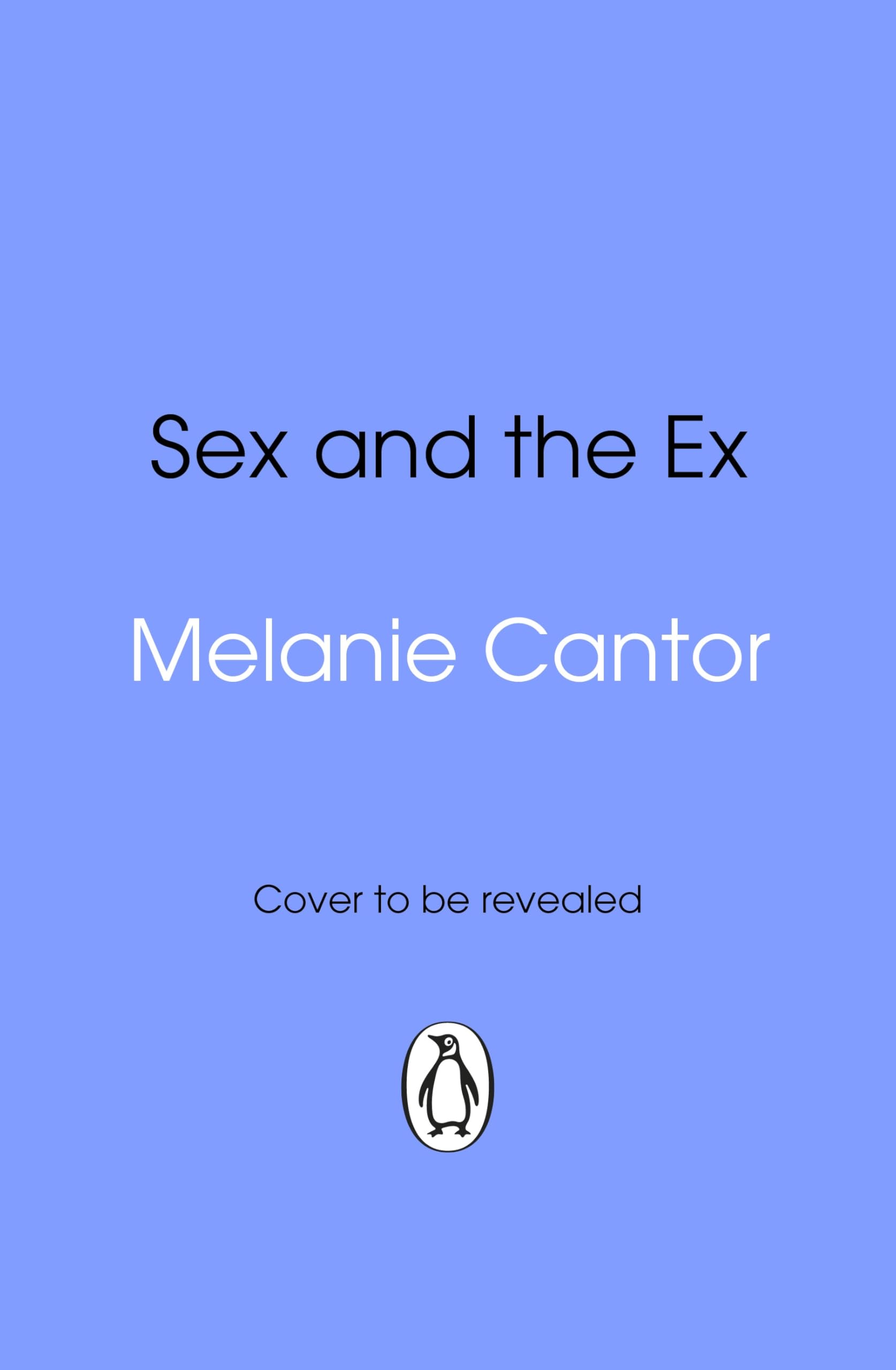 SEX AND THE EX: The laugh-out-loud uplifting new novel about second chances from the bestselling author