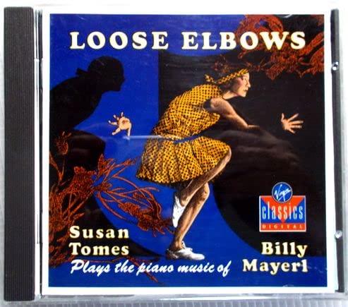 BILLY MAYERL SUSAN TOMES - Loose Elbows - Susan Tomes Plays The Piano Music Of Billy Mayerl - Disque CD