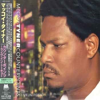 欧LP McCoy Tyner Counterpoints: Live In Tokyo (Ltd.)(180g) 408034 Concord US /00260 Counterpoints: Live In Tokyo - Album by McCoy Tyner | Spotify