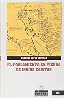 Poblamiento en tierra de indios cahitas: transformaciones de la territorialidad en el contexto de las misiones jesuitas, 1591-1790 (empastado) (Spanish Edition) 6070302095 Book Cover