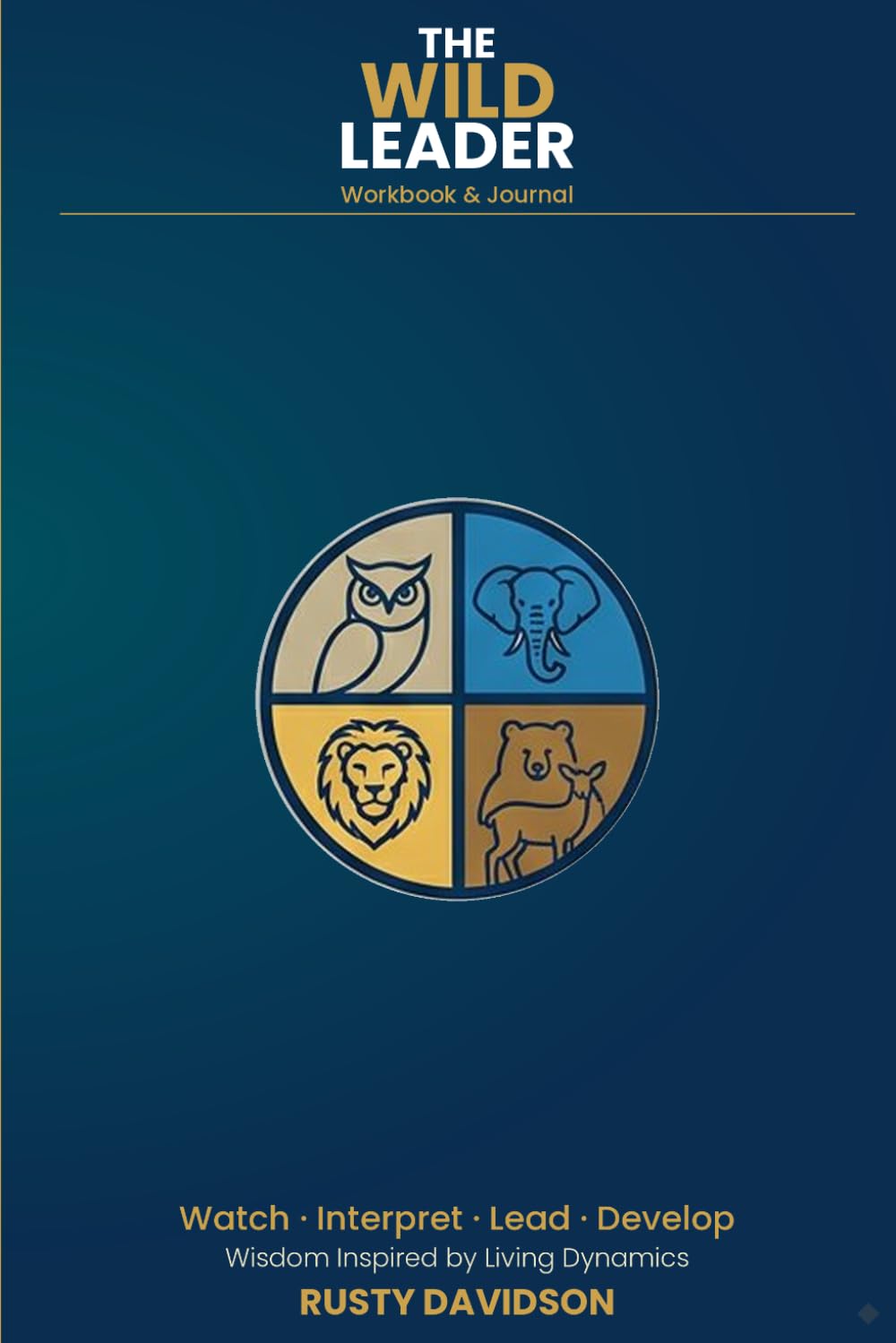 The WILD Leader Workbook + Journal