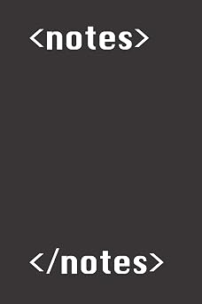 < Notes > < /Notes > Blank Lined Journal - Notebook for Coder and Programmer