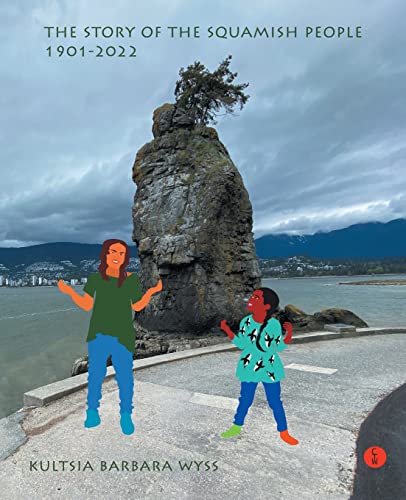 The Story of the Squamish People, 1901-2022
