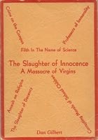 The Slaughter of Innocence, A Massacre of Virgins B0015HZHVE Book Cover