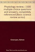 Physiology review;: 1500 multiple choice questions and answers, completely referenced (Basic science review series) 0874882060 Book Cover