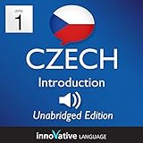  Learn Czech: Level 1 - Introduction to Czech, Volume 1: Lessons 1-25