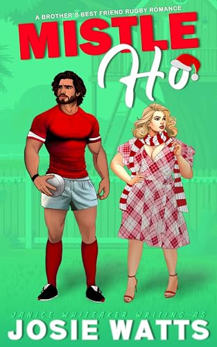 Mistle-Ho: A Brother's Best Friend Rugby Romance (Cape Coral Swamp Cats: Rugby and Romance)