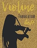  Violine Tabulatur Heft: Tabulatur Heft
