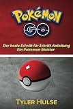 pokemon anleitung karten  Pokemon-Go: Die beste Anleitung für ein Pokemon Meister (Tipps, Tricks, Walkthrough, Strategien, Geheimnisse, Tipps): Android, iOS, Tipps, Strategie