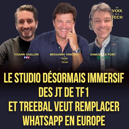 『L'hebdo | Le studio immersif des JT de TF1 et Treebal veut remplacer WhatsApp en Europe』のカバーアート