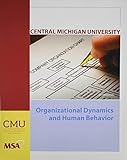 Organizational Dynamics and Human Behavior (Central Michigan University MSA 601)