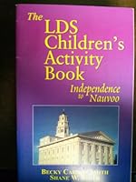 The LDS children's activity book: Independence to Nauvoo 0972078207 Book Cover
