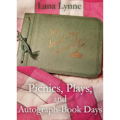 Picnics, Plays, and Autograph-Book Days Audiolibro Por Lana Lynne arte de portada