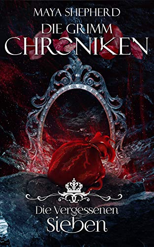 Die Vergessenen Sieben (Die Grimm-Chroniken 13)