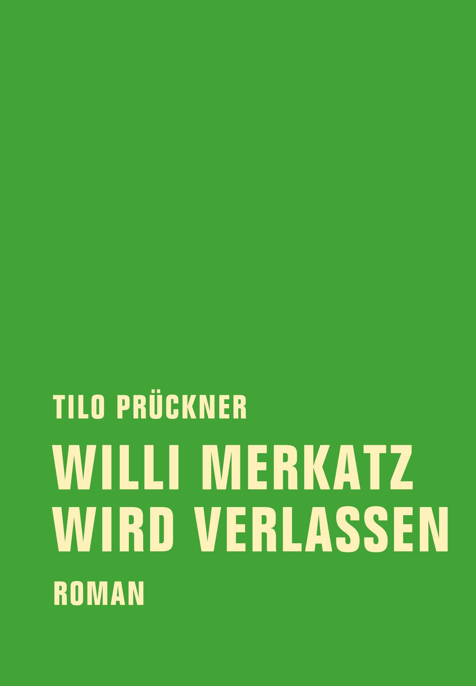 文学・小説 Das Problem der Leiblichkeit Willi Maier Willi Merkatz wird verlassen: Roman : Prückner, Tilo: Amazon.de