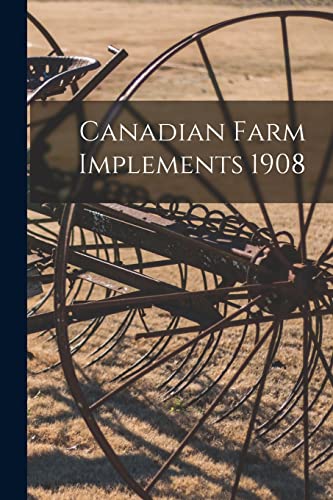 Canadian Farm Implements 1908