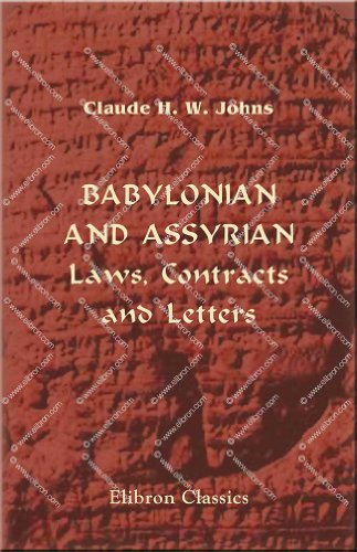 Babylonian and Assyrian Laws, Contracts and Letters