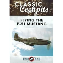 Classic Cockpits Flying the P-51 Mustang 2010, DVD Historic Aviation SEALED