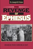 The Revenge of Ephesus 0979354609 Book Cover