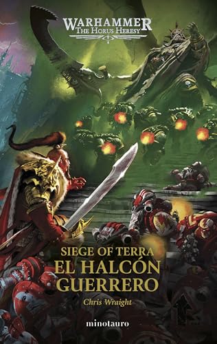 The Horus Heresy: Siege of Terra nº 06 El Halcón Guerrero (Warhammer The Horus Heresy)