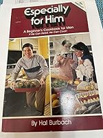 Especially For Him. A Beginner's Cookbook For Men 0942320077 Book Cover