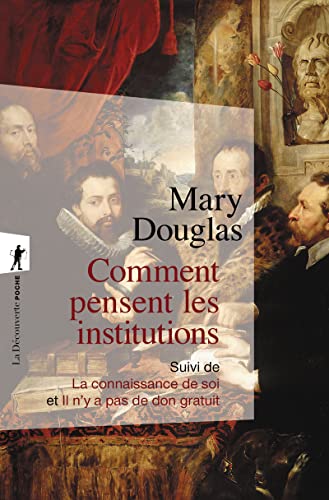 Comment pensent les institutions: Suivi de« La connaissance de soi » et « Il n'y a pas de don gratuit »