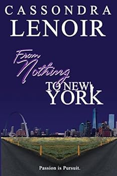 Paperback From Nothing to New York: Passion is Pursuit. Book