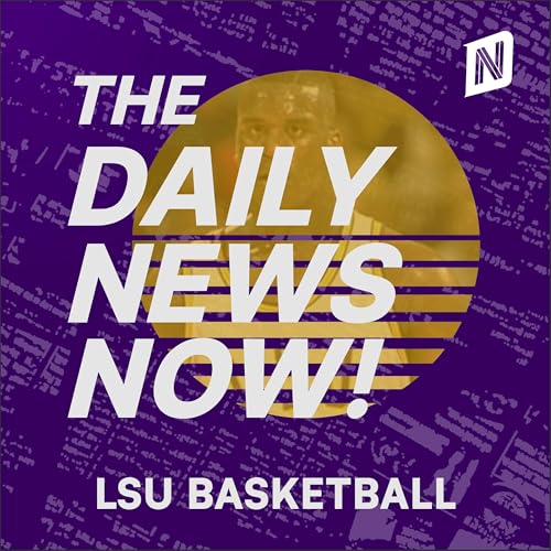LSU Tigers Basketball News Today | 2 Min News | The Daily News Now! cover art