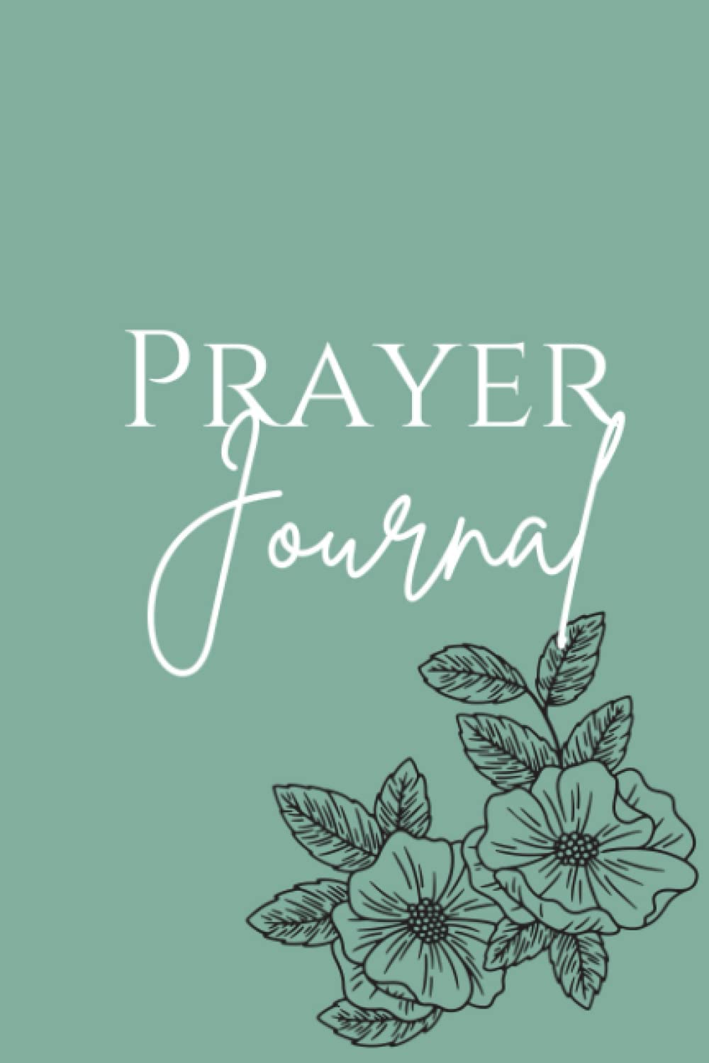 Prayer Journal: Floral Bible Study and Prayer Notebook for Women
