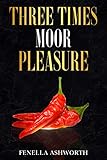 Three Times Moor Pleasure (Reverse Harem - Why choose? Book 1)