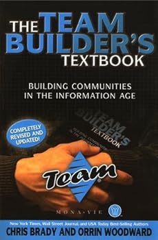 New Edition! The Team Builder's Textbook: Building Communities in the Information Age - Chris Brady and Orrin Woodward - Free Instructional DVD Included!