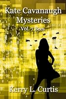 Kate Cavanaugh Mysteries: Vol. 7 Bees 1706218427 Book Cover