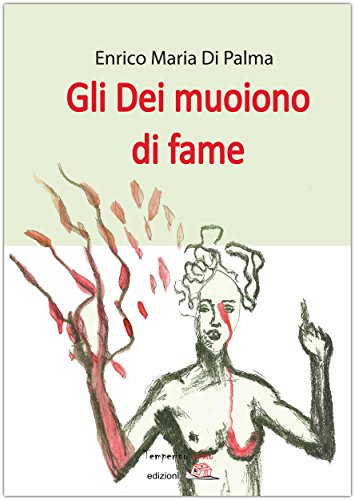 Gli Dei muoiono di fame (Tracce di sabbia) Gli Dei muoiono di fame (Tracce di sabbia)
