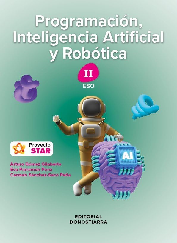 Libro: Programación, Inteligencia Artificial y robótica II - Proyecto STAR 2 Libro: ProgramaciÓN, Inteligencia Artificial Y RobÓTica Ii - Proyecto Star