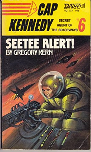 Cap Kennedy: Seetee Alert! #6 B000IRWJK4 Book Cover