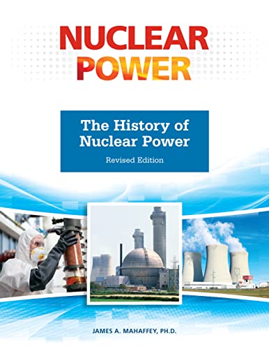 The History of Nuclear Power, Revised Edition (English Edition) - Mahaffey, James