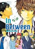 In Between～迷わず、彷徨う者～ 【電子限定おまけ付き】 (バーズコミックス)
