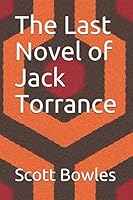 The Last Novel of Jack Torrance 1070685399 Book Cover