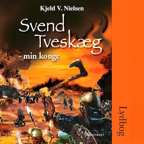 Svend Tvesk&aelig;g &ndash; min konge Titelbild