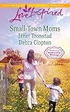 Small-Town Moms: A Dry Creek Family\A Mother for Mule Hollow (Love Inspired)